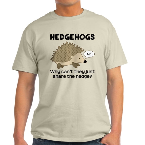 CafePress - Hedgehog Pun Light T Shirt - Light T-Shirt - CP