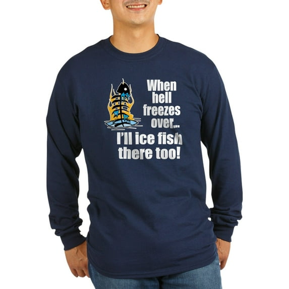 CafePress - Hell Freezes Ice Fishing Long Sleeve Dark T Shirt - Long Sleeve Dark T-Shirt