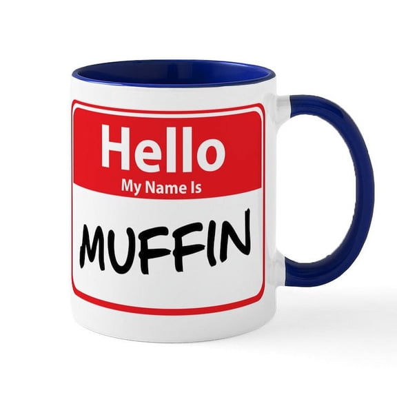 CafePress - Hello My Name Is Muffin Mug - 11 oz Ceramic Mug - Novelty Coffee Tea Cup