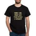 thumbnail image 1 of CafePress - Here I Am. What Are Your Othe Dark T Shirt - Men's Classic Graphic Cotton T-Shirt, 1 of 4