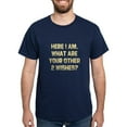 thumbnail image 1 of CafePress - Here I Am. What Are Your Othe Dark T Shirt - Men's Classic Graphic Cotton T-Shirt, 1 of 4
