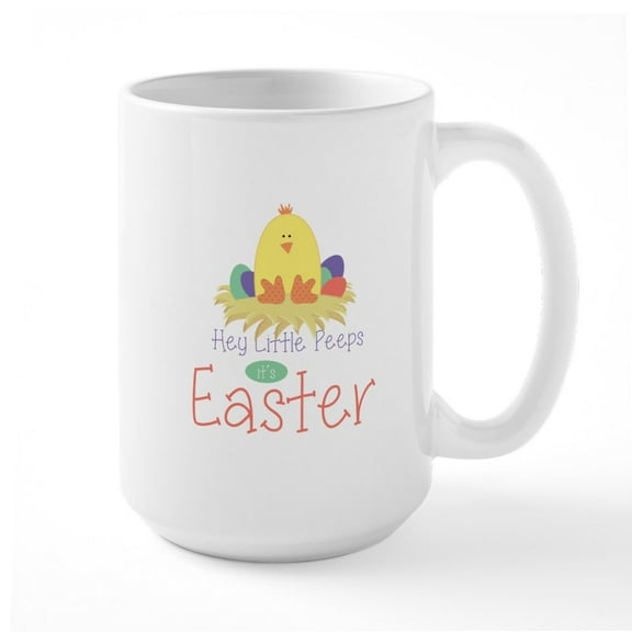 CafePress - Hey Little Peeps It's EASTER Mugs - 15 oz Ceramic Large White Novelty Mug