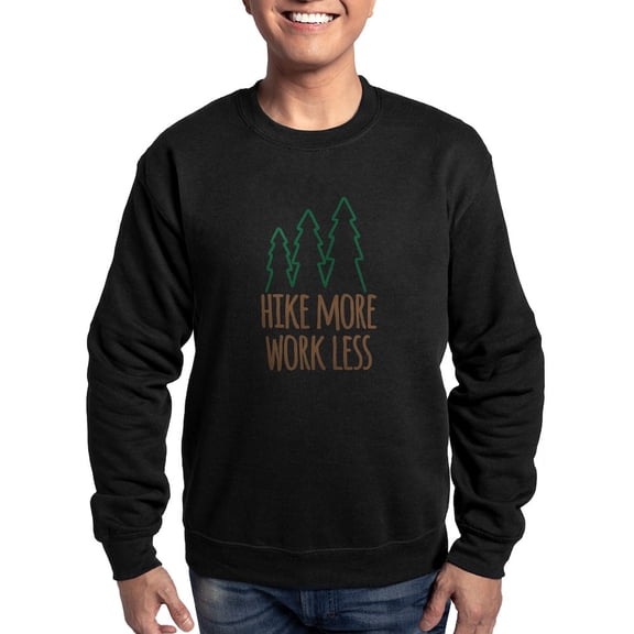 CafePress - Hike More Work Less Sweatshirt (Dark) - Classic Crew Neck Sweatshirt