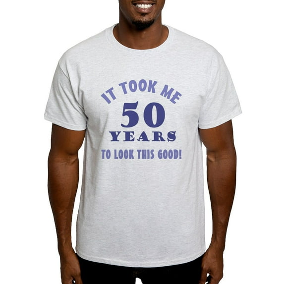 CafePress - Hilarious 50Th Birthday Gag Gifts Light T Shirt - Men's Classic Graphic T-Shirt