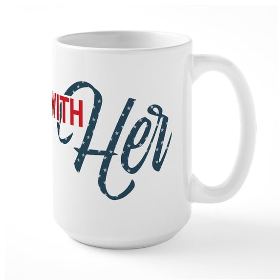 CafePress - Hillary Clinton I'm With Her Large Mug - 15 oz Ceramic Large White Nolvety Mug