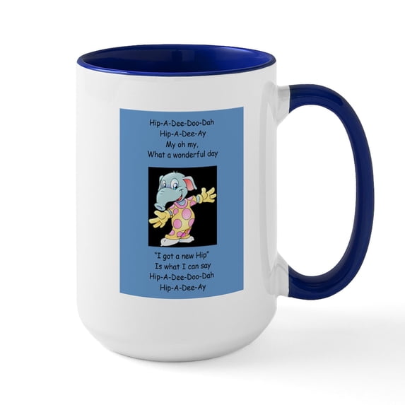 CafePress - Hip A Dee Doo Dah Mugs - 15 oz Ceramic Large White Novelty Mug