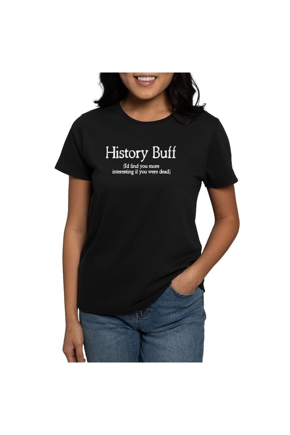 - History Buff I'd Find You Mor Women's Dark T Shirt - Women's Traditional Fit Dark T-Shirt