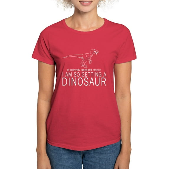 CafePress - History Repeats Dinosaur T Shirt - Women's Traditional Fit Dark T-Shirt