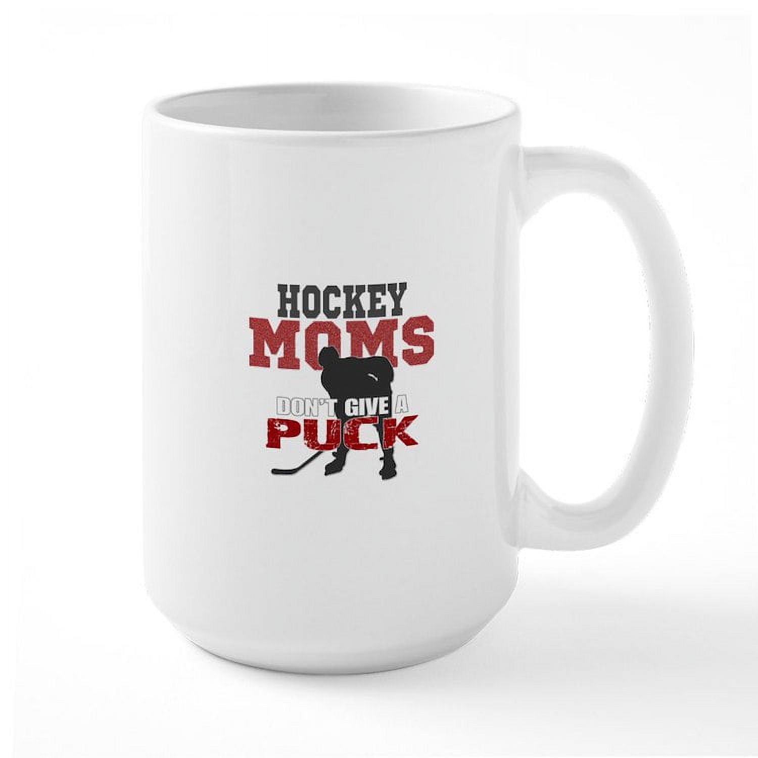 CafePress - Hockey Moms Don't Give A Puck Mugs - 15 oz Ceramic Large ...