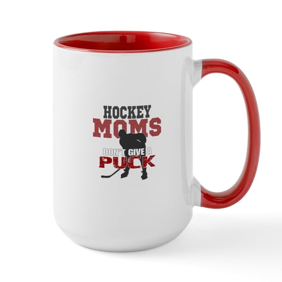 CafePress - Hockey Moms Don't Give A Puck Mugs - 15 oz Ceramic Large White Nolvety Mug