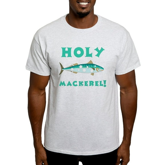 CafePress - Holy Mackerel! Light T Shirt - Light T-Shirt - CP