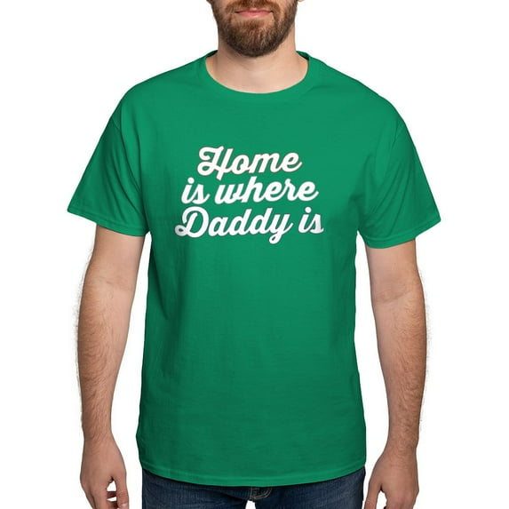CafePress - Home Is Where Daddy Is Dark T Shirt - Men's Classic Graphic Cotton T-Shirt
