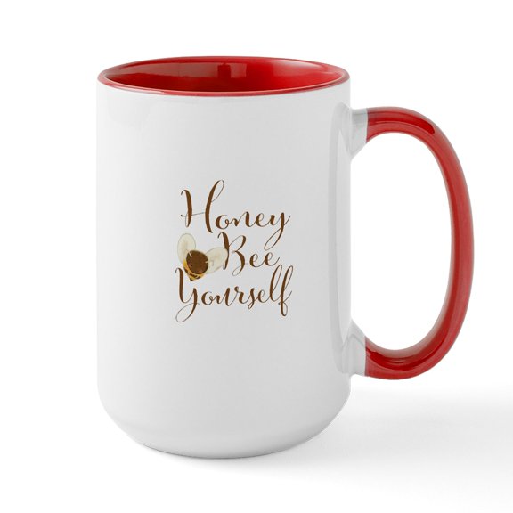 CafePress - Honey Bee Yourself. Cute Bee. Mugs - 15 oz Ceramic Large White Novelty Mug