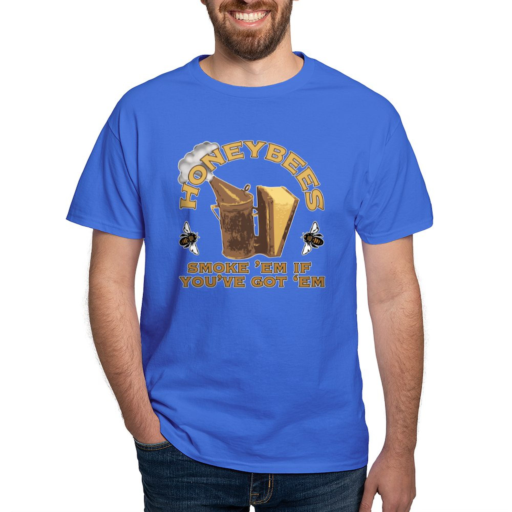 CafePress - Honeybees Smoke 'Em If You've Got 'Em Dark T Shirt - Men's ...