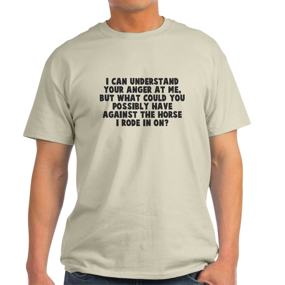 CafePress - Horse I Rode In On Light T Shirt - Men's Classic Graphic T-Shirt