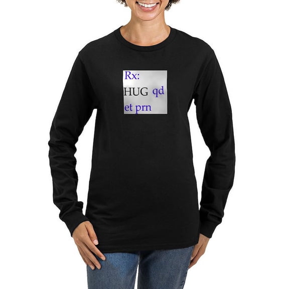 CafePress - Hug Rx Women's Long Sleeve Dark T Shirt - Women's Long Sleeve Graphic Tee Casual Fit