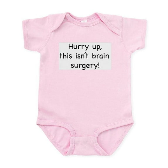 CafePress - Hurry Up, This Isn't Brain Su Infant Bodysuit - Baby Light Bodysuit, Size Newborn - 24 Months