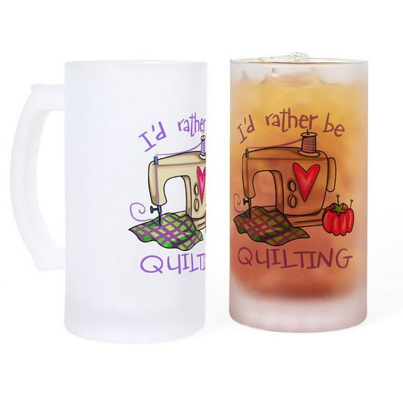 CafePress - I'D Rather Be Quilting - 16 oz Frosted Glass Beer Mug