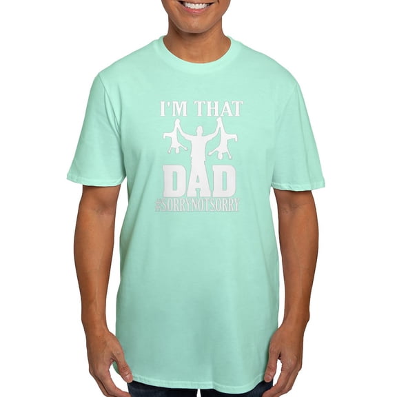 CafePress - I'M That Dad Sorry Not Sorry Fathers D T Shirt - Men's Fitted T-Shirt