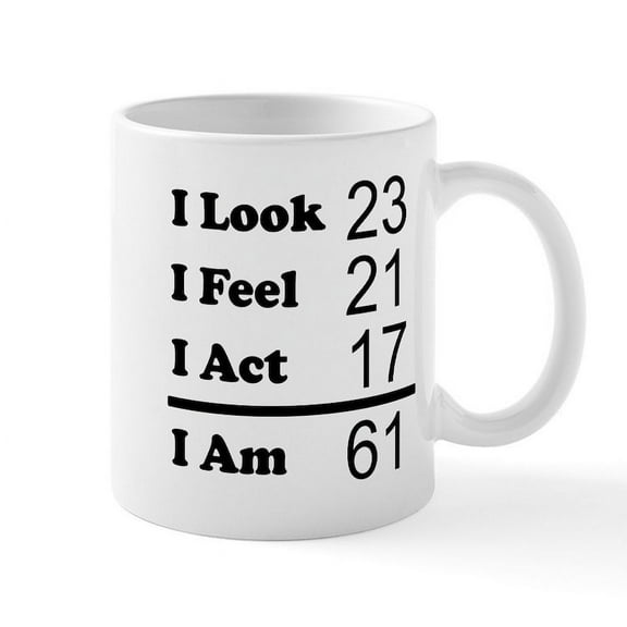 CafePress - I Am 61 Mugs - 11 oz Ceramic Mug - Novelty Coffee Tea Cup