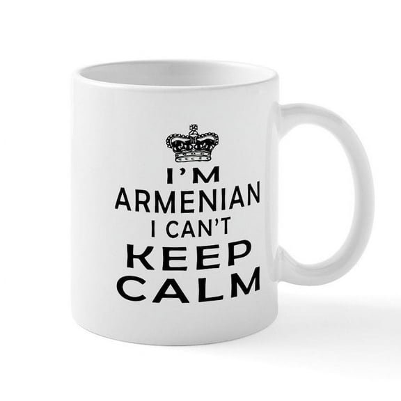 CafePress - I Am Armenian I Can Not Keep Calm Mug - 11 oz Ceramic Mug - Novelty Coffee Tea Cup