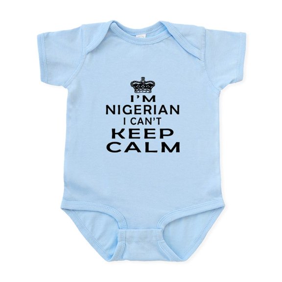 CafePress - I Am Nigerian I Can Not Keep Calm Infant Bodysuit - Baby Light Bodysuit, Size Newborn - 24 Months