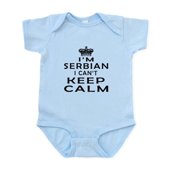 CafePress - I Am Serbian I Can Not Keep Calm Infant Bodysuit - Baby Light Bodysuit, Size Newborn - 24 Months