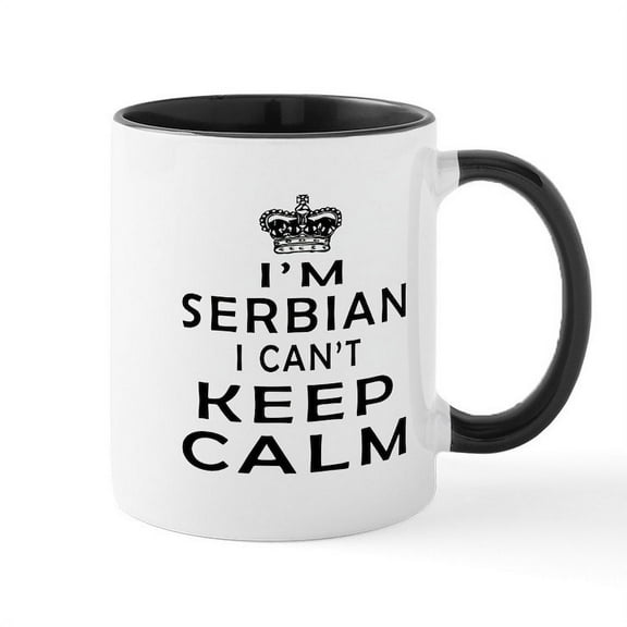 CafePress - I Am Serbian I Can Not Keep Calm Mug - 11 oz Ceramic Mug - Novelty Coffee Tea Cup