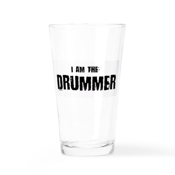 CafePress - I Am The Drummer - Pint Glass, Drinking Glass, 16 oz. CafePress