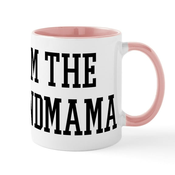 CafePress - I Am The Grandmama Mug - 11 oz Ceramic Mug - Novelty Coffee Tea Cup