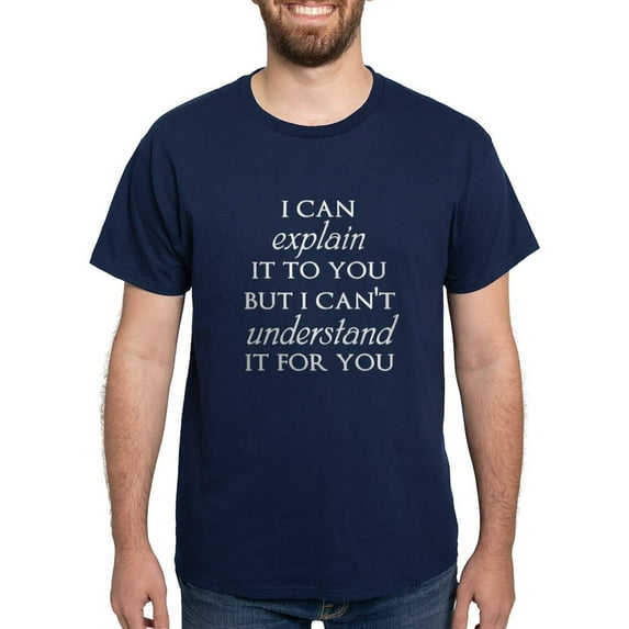 CafePress - I Can Explain It To You But... T Shirt - Men's Classic Graphic Cotton T-Shirt