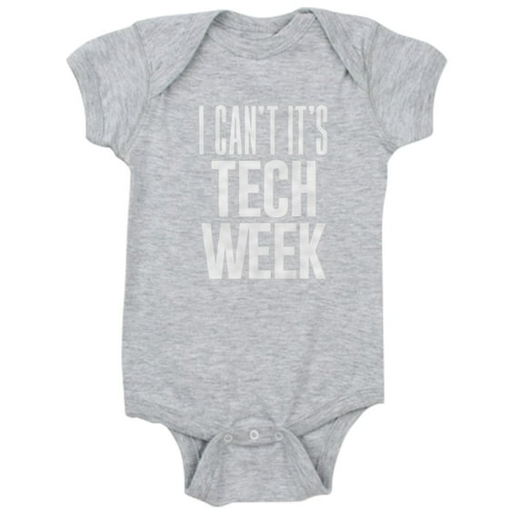 CafePress - I Can't It's Tech Week - Cute Infant Bodysuit Baby Romper