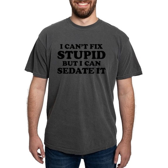 CafePress - I Cant Fix Stupid But I Can Sedate It T Shirt - Mens Comfort Colors Shirt