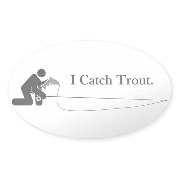 CafePress - I Catch Trout Oval Sticker - Sticker (Oval)