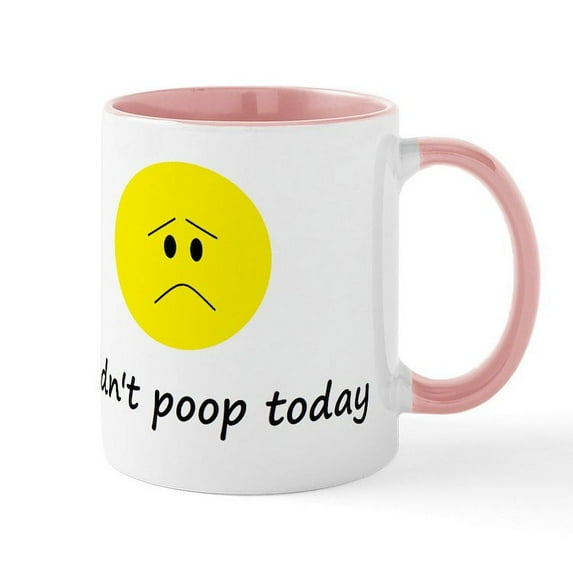 CafePress - I Didn't Poop Today Mug - 11 oz Ceramic Mug - Novelty Coffee Tea Cup