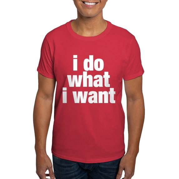 CafePress - I Do What I Want Dark T Shirt - Men's Classic Graphic Cotton T-Shirt