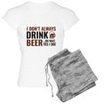 thumbnail image 1 of CafePress - I Don't Always Drink Beer - Women's Light Pajamas, 1 of 4