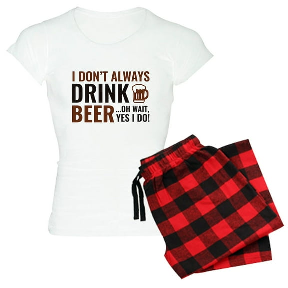 CafePress - I Don't Always Drink Beer - Women's Light Pajamas