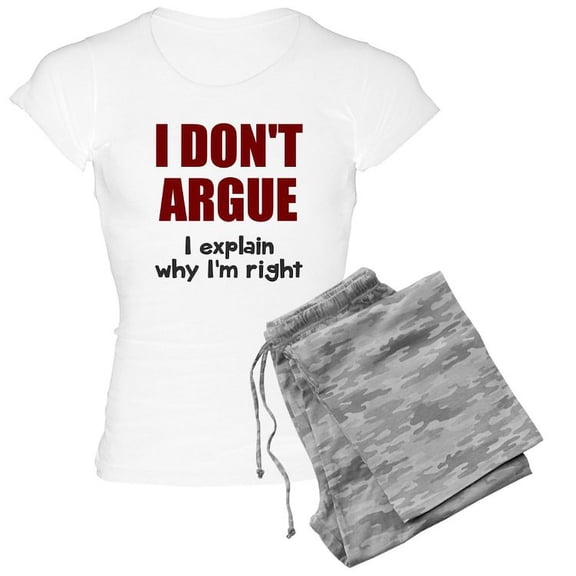 CafePress - I Don't Argue - Women's Light Pajamas