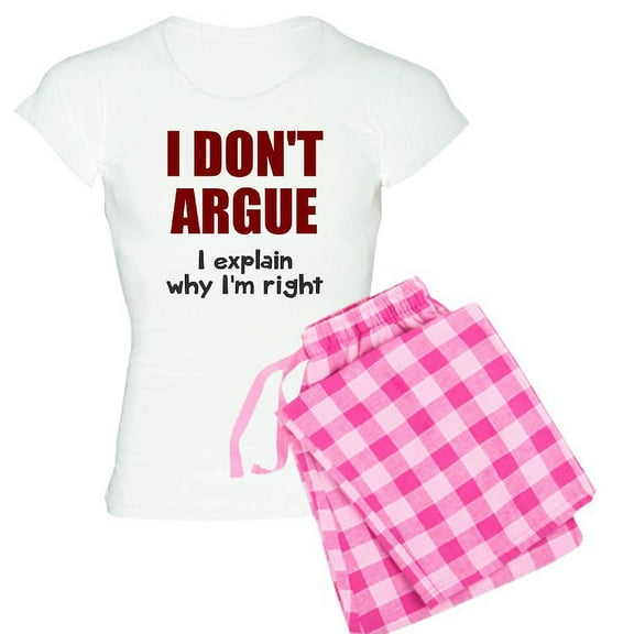 CafePress - I Don't Argue - Women's Light Pajamas