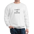 thumbnail image 1 of CafePress - I Don't Do Winter Can't Stand It! Sweatshirt - Crew Neck Sweatshirt, 1 of 4