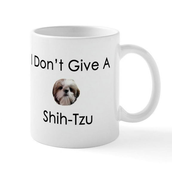 CafePress - I Don't Give A Shih Tzu Mug - 11 oz Ceramic Mug - Novelty Coffee Tea Cup