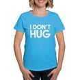 thumbnail image 1 of CafePress - I Don't Hug Women's Classic T Shirt - Women's Traditional Fit Dark T-Shirt, 1 of 4