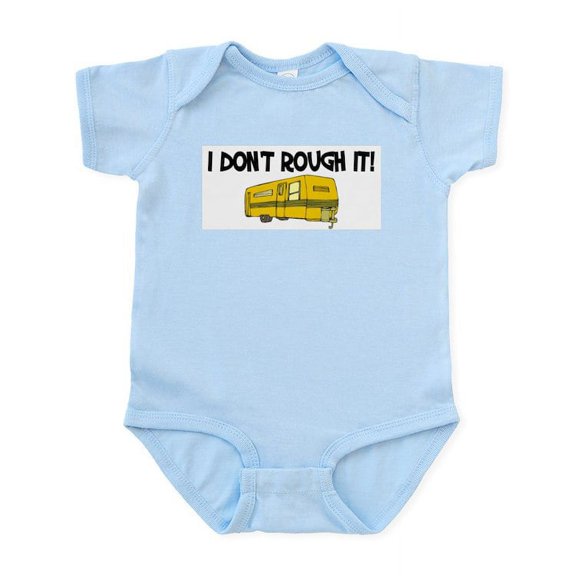 CafePress - I Don't Rough It Infant Bodysuit - Baby Light Bodysuit, Size Newborn - 24 Months