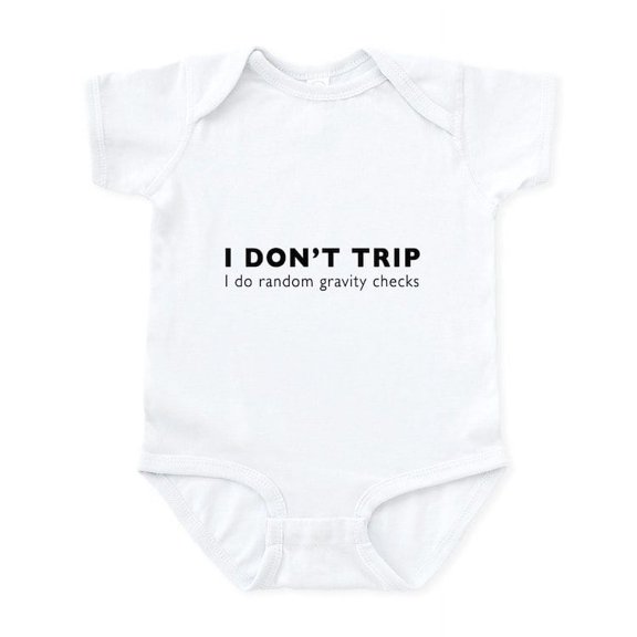 CafePress - I Don't Trip I Do Random Gravity Checks Body Suit - Baby Light Bodysuit, Size Newborn - 24 Months