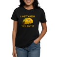 thumbnail image 1 of CafePress - I Don't Wanna Taco Bout It T Shirt - Women's Traditional Fit Dark T-Shirt, 1 of 4