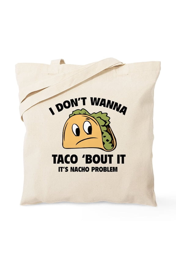 - I Don't Wanna Taco 'Bout It Tote Bag - Unisex Canvas Tote Bag, Beige, 1-Piece