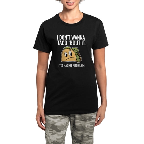 CafePress - I Don't Wanna Taco 'Bout It Women's Dark Pajamas - Women's Short Sleeve Print T-Shirt and Pants Dark Cotton Pajama Set