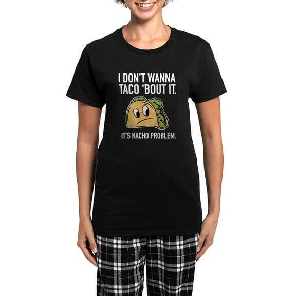 CafePress - I Don't Wanna Taco 'Bout It Women's Dark Pajamas - Women's Short Sleeve Print T-Shirt and Pants Dark Cotton Pajama Set