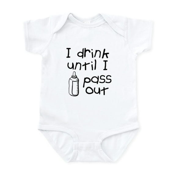 CafePress - I Drink Until I Pass Out Infant Bodysuit - Baby Light Bodysuit, Size Newborn - 24 Months